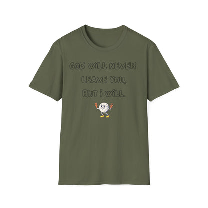 God Will Never Leave You, But I Will (Golf Ball)