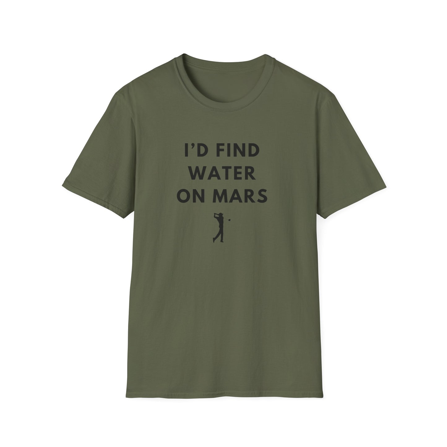 I'd Find Water On Mars T-Shirt
