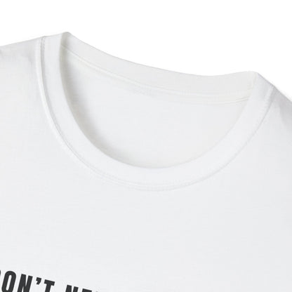 I Don't Need Therapy, I Just Need 18 Holes...And Maybe Some Therapy - T-Shirt